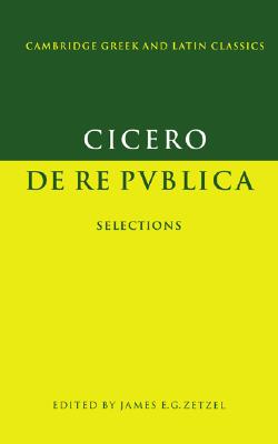 CICERO: DE RE PUBLICA [PVBLICA] Selections