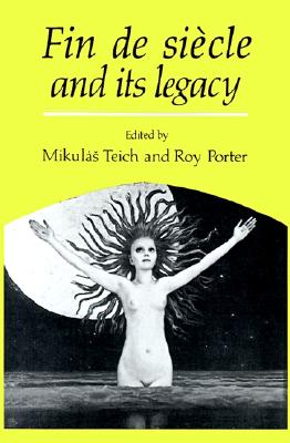 Fin de Sicle and its Legacy