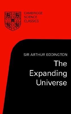 The Expanding Universe: Astronomy's 'Great Debate', 19001931 (Cambridge Science Classics)