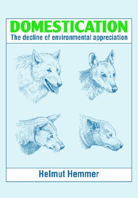 Domestication: The Decline of Environmental Appreciation
