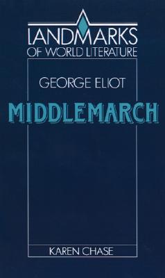 Eliot: Middlemarch (Landmarks of World Literature)