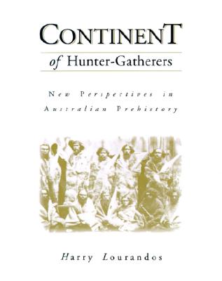Continent of Hunter-Gatherers: New Perspectives in Australian Prehistory