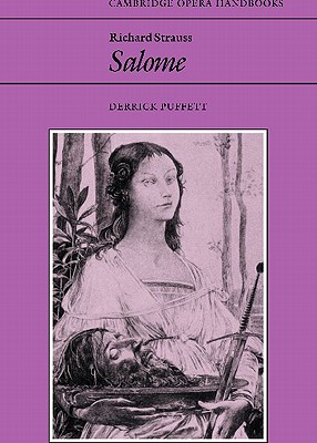 Richard Strauss: Salome (Cambridge Opera Handbooks)