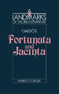 Galds: Fortunata and Jacinta (Landmarks of World Literature)