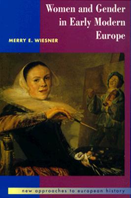 Women and Gender in Early Modern Europe (New Approaches to European History)
