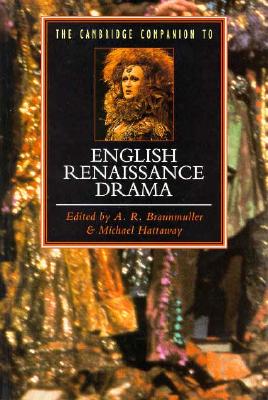 The Cambridge Companion to English Renaissance Drama (Cambridge Companions to Literature)