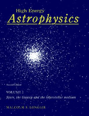 High Energy Astrophysics: Volume 1, Particles, Photons and their Detection