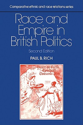 Race and Empire in British Politics (Comparative Ethnic and Race Relations)