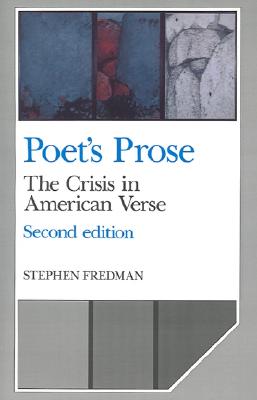 Poet's Prose: The Crisis in American Verse (Cambridge Studies in American Literature and Culture, Series Number 44)