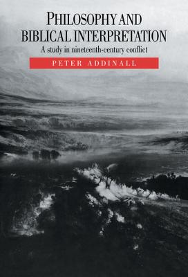 Image for Philosophy and Biblical Interpretation: A Study in Nineteenth-Century Conflict