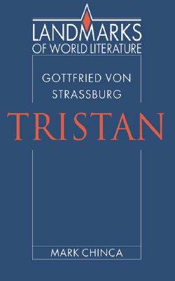 Gottfried von Strassburg: Tristan (Landmarks of World Literature)