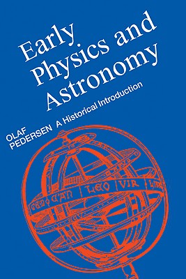 Early Physics and Astronomy: A Historical Introduction