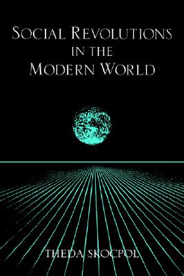 Social Revolutions in Modern World (Cambridge Studies in Comparative Politics)