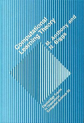 Image for Computational Learning Theory (Cambridge Tracts in Theoretical Computer Science, Series Number 30) Computational Learning Theory (Cambridge Tracts in Theoretical Computer Science, Series Number 30)