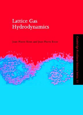 Lattice Gas Hydrodynamics (Cambridge Nonlinear Science Series, Series Number 11)