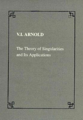 The Theory of Singularities and its Applications (Lezione Fermiane)