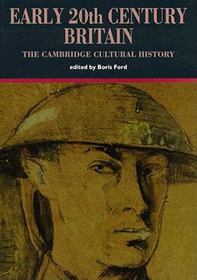 The Cambridge Cultural History of Britain: Volume 8, Early Twentieth-Century Century Britain (The Cambridge Cultural History of Britain, Vol 8) (v. 8)