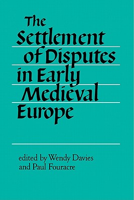 Settlement Disputes in Early Medieval Eruope