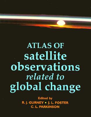 Atlas of satellite observations related to global change