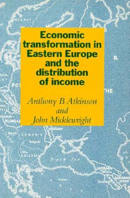 Economic Transformation in Eastern Europe and the Distribution of Income Image for Economic Transformation in Eastern Europe and the Distribution of Income