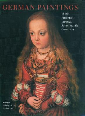 German Paintings of the Fifteenth through Seventeenth Centuries (The Collections of the National Gallery of Art Systematic Catalogue)