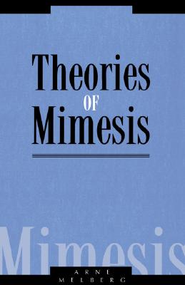Theories of Mimesis (Literature, Culture, Theory, Series Number 12) (Volume 0)