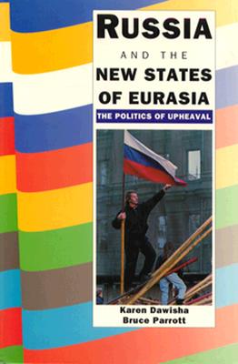 Russia and the New States of Eurasia