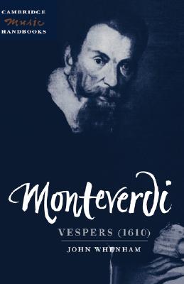 Monteverdi: Vespers (1610) (Cambridge Music Handbooks)