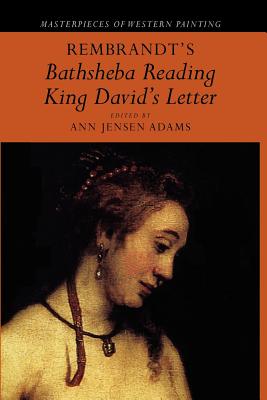 Rembrandt's 'Bathsheba Reading King David's Letter' (Masterpieces of Western Painting)