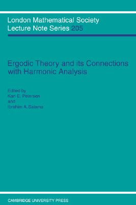 Ergodic Theory and Harmonic Analysis: Proceedings of the 1993 Alexandria Conference (London Mathematical Society Lecture Note Series, Series Number 205)