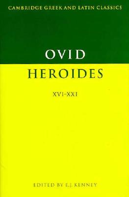 OVID: HEROIDES XVI-XXI