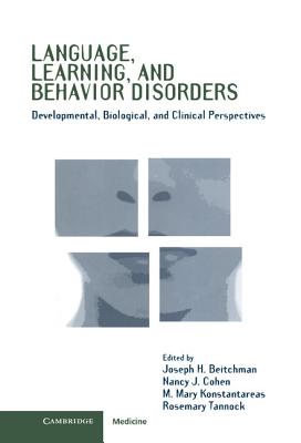 Language, Learning, and Behavior Disorders: Developmental, Biological, and Clinical Perspectives