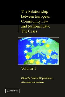 The Relationship between European Community Law and National Law: The Cases (The Relationship between European Community Law and National Law 2 Volume Hardback Set) (Volume 1)