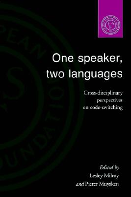 One Speaker, Two Languages: Cross-Disciplinary Perspectives on Code-Switching