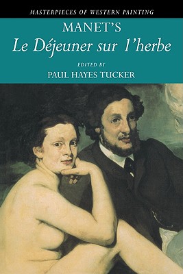 Manet's 'Le Djeuner sur l'herbe' (Masterpieces of Western Painting)