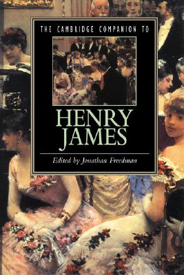 The Cambridge Companion to Henry James (Cambridge Companions to Literature)