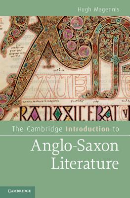 The Cambridge Introduction to Anglo-Saxon Literature (Cambridge Introductions to Literature)