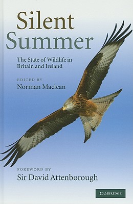Silent Summer: The State of Wildlife in Britain and Ireland