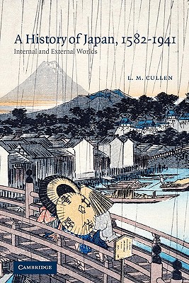 Image for History of Japan, 1582-1941, A Internal and External Worlds