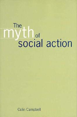 Image for The Myth of Social Action The Myth of Social Action