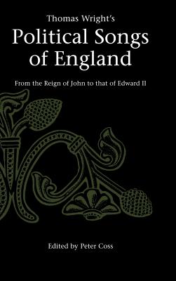 Thomas Wright's Political Songs of England: From the Reign of John to that of Edward II (Camden Classic Reprints, Series Number 2)