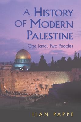 A History of Modern Palestine: One Land, Two Peoples