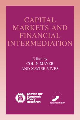 Capital Markets and Financial Intermediation (Volume 0)