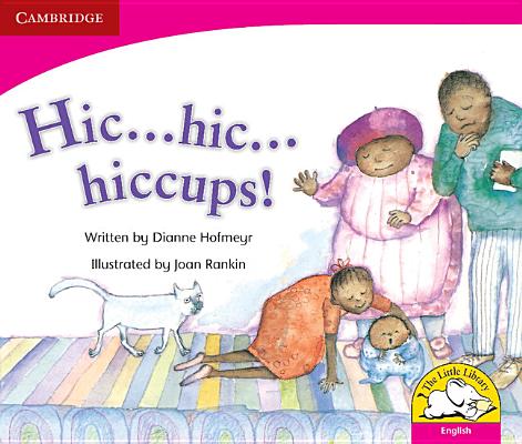 Hic . Hic . Hiccups (English) (Little Library Literacy)