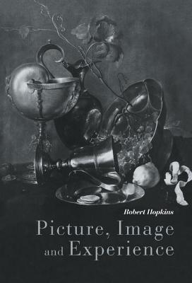 Picture, Image and Experience: A Philosophical Inquiry