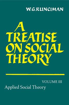 A Treatise on Social Theory (Volume 3)