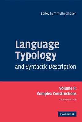 Language Typology and Syntactic Description: Volume 2, Complex Constructions