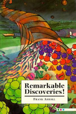 Remarkable Discoveries!
