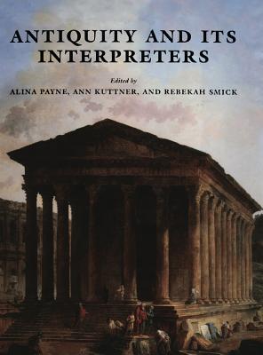 ANTIQUITY AND ITS INTERPRETERS