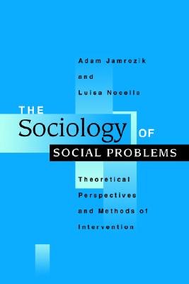The Sociology of Social Problems: Theoretical Perspectives and Methods of Intervention